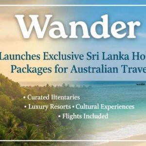 Wander Tropics Launches Exclusive Sri Lanka Holiday Packages for Australian Travellers